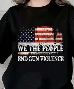 We The People End Gun Violence Uvalde US TShirt