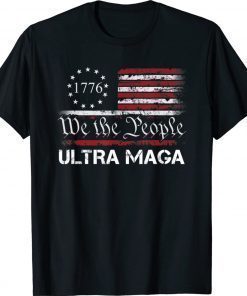 Ultra MAGA We The People Proud USA Flag Vintage TShirt