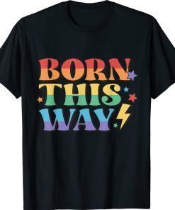 Official Born This Way Pride Shirt