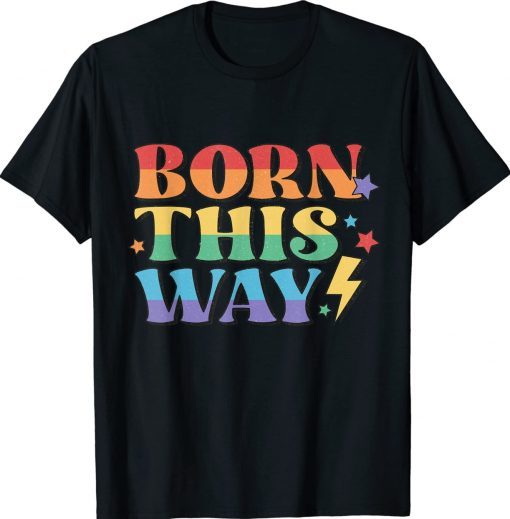 Official Born This Way Pride Shirt