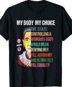 Ruth Bader Ginsburg Pro Choice My Body My Choice Feminist Vintage Shirts