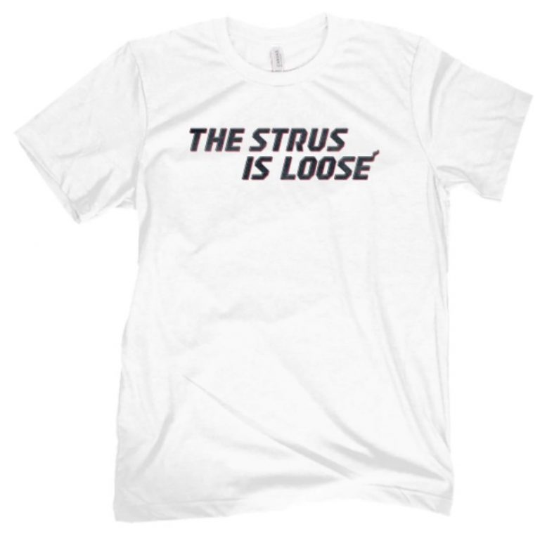 The Strus Is Loose 2022 Shirts