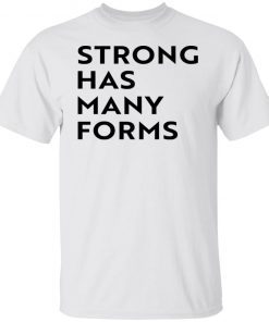 Strong Has Many Forms Vintage T-Shirt