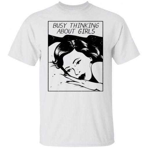 Busy Thinking About Girls Vintage T-Shirt