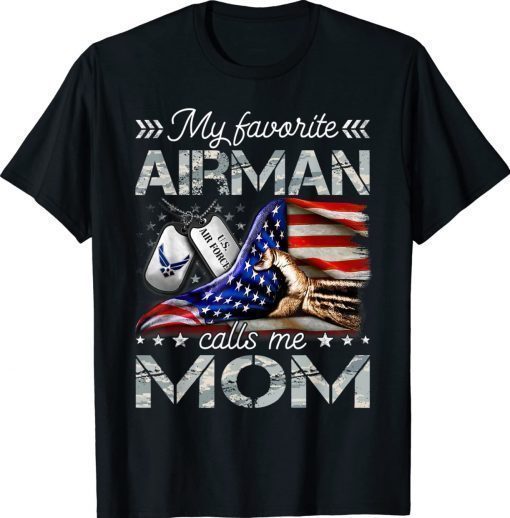 Air Force Mom My Favorite Airman Calls Me Mom 2022 Shirts