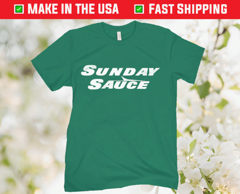 Sunday Sauce 2022 Shirts