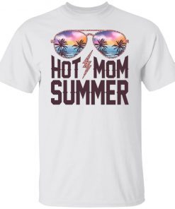 Hot Mom Summer 2022 Shirts