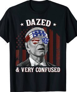 Joe Biden Dazed And Very Confused 4th of July 2022 Vintage TShirt