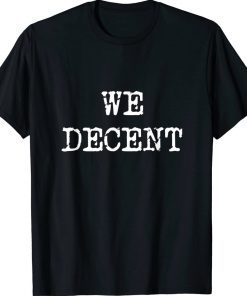 WE DECENT Fight for Your Rights 2022 TShirt