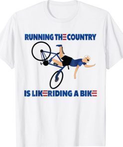 Running The Country Is Like Riding A Bike Biden Unisex TShirt