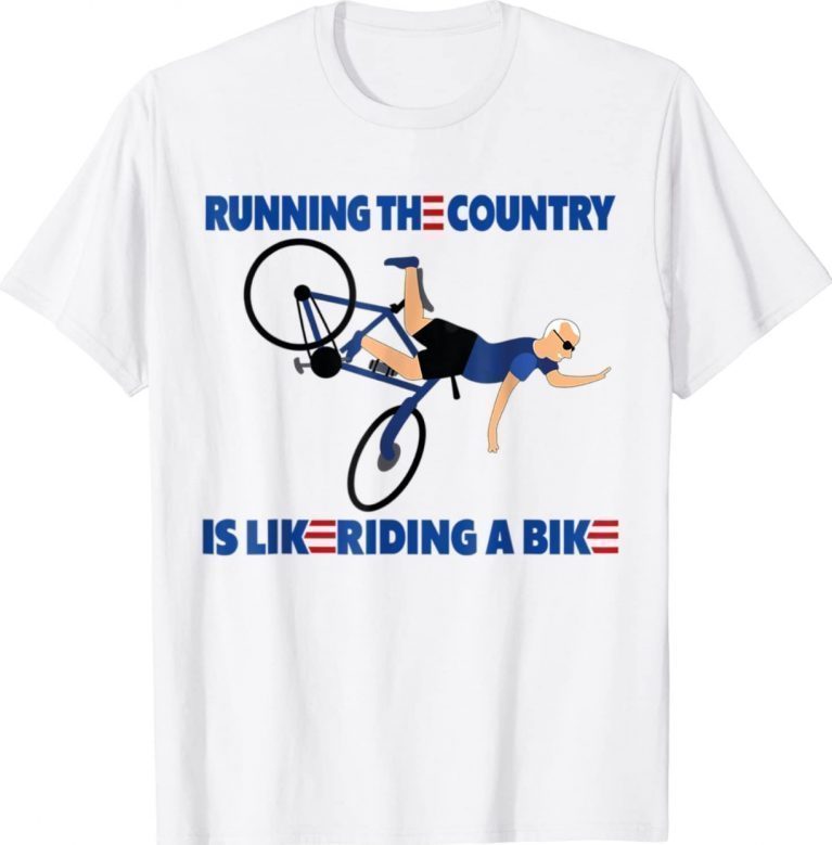 Running The Country Is Like Riding A Bike Biden Unisex TShirt