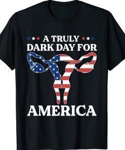 A Truly Dark Day For America Pro Choice 1973 For Women Vintage TShirt