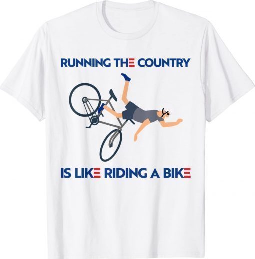 Running The Country Is Like Riding A Bike Biden Gift T-Shirt