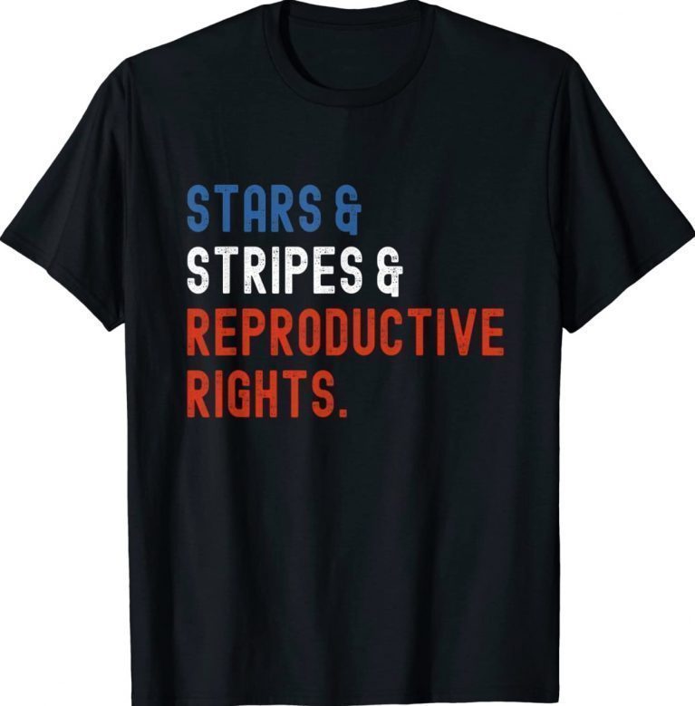 Stars Stripes Reproductive Rights Patriotic 4th Of July Unisex TShirt