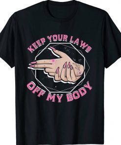 Laws Off My Body Abortion Pro Choice Feminism Women Rights 2022 Shirts