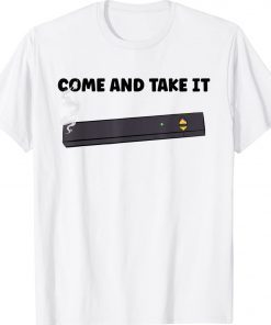 Vintage Come And Take It Juul Vape Shirts