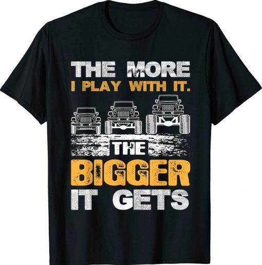 Vintage The More I Play with It The Bigger It Gets TShirt