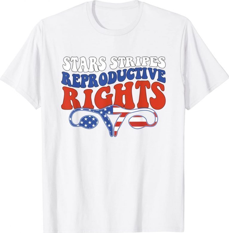 Buy Stars Stripes Reproductive Rights Patriotic 4th Of July TShirt