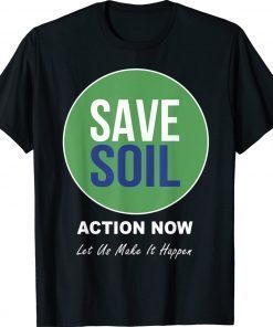 Vintage Save Soil Let Us Make It Happen Support Save Soil Movement TShirt