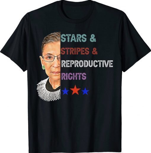 RBG Ruth Stars Stripes Reproductive Rights 4th of July Vintage Shirts