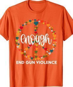 Uvalde Wear Orange Peace sign Enough End Gun Violence Unisex Shirt