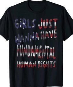 Feminists Girls Just Wanna Have Fundamental Rights USA Flag Unisex TShirt