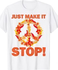 Just make it stop for national gun violence awareness day 2022 shirts