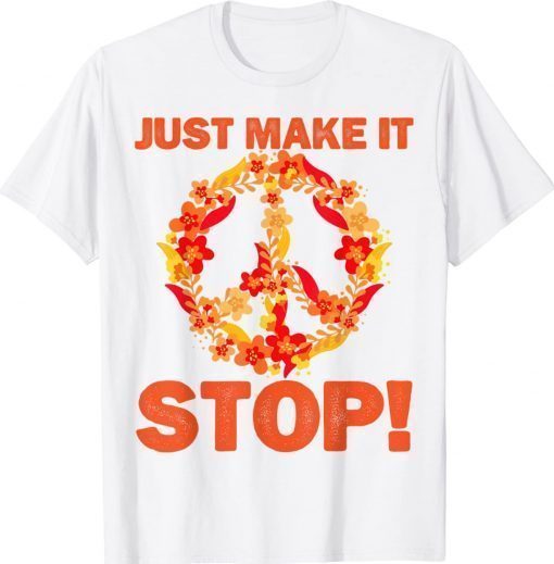 Just make it stop for national gun violence awareness day 2022 shirts