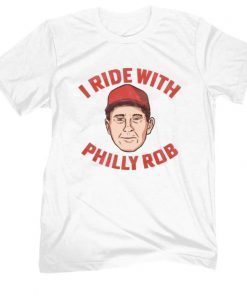 I RIDE WITH PHILLY ROB UNISEX TSHIRT