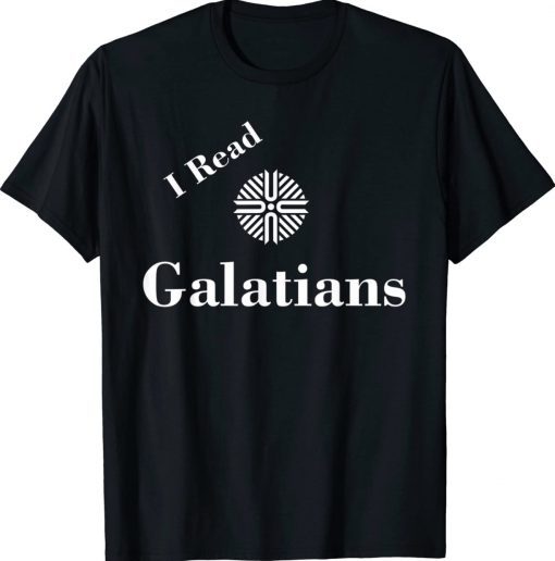 I Read Galatians Denver Church Merch 2022 Shirts