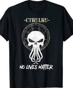 Cthulhu No Lives Matter Viking Vintage Shirts