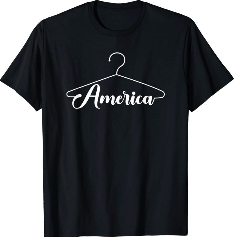 America Hanger Pro Choice Feminist Gift TShirt