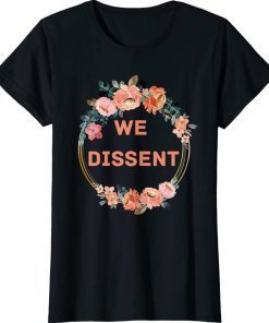 Boho Style We Dissent Feminist Women's Rights 2022 Shirts