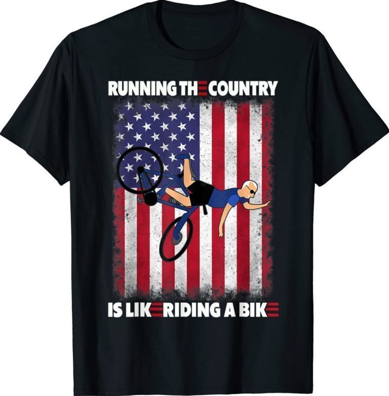 Biden Running The Country Is Like Riding A Bike Gift TShirt