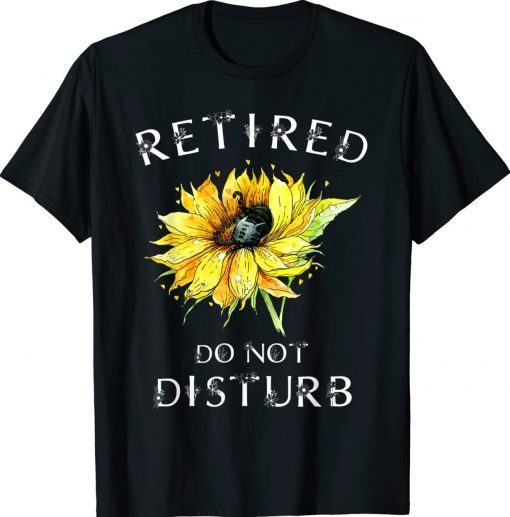 Do Not Disturb Retirement Retired Cat Funny Shirts