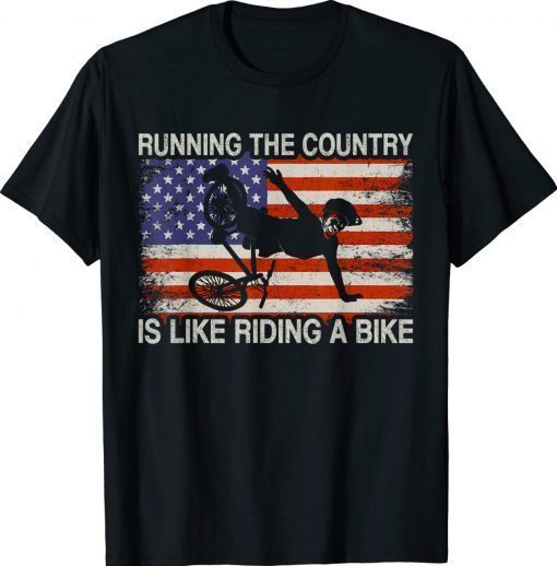 Funny Running The Country Is Like Riding A Bike Ridin Shirts