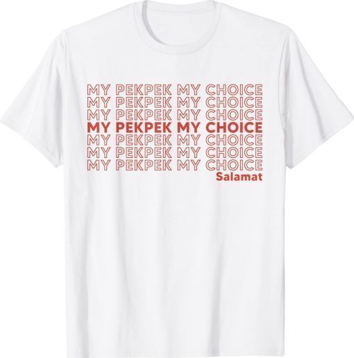 My PekPek My Choice Vintage Shirts