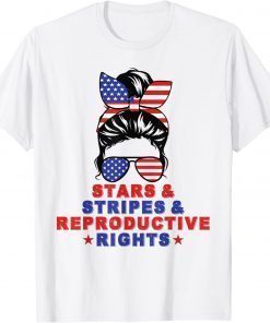 T-Shirt Messy Bun Stars Stripes & Reproductive Rights 4th Of July