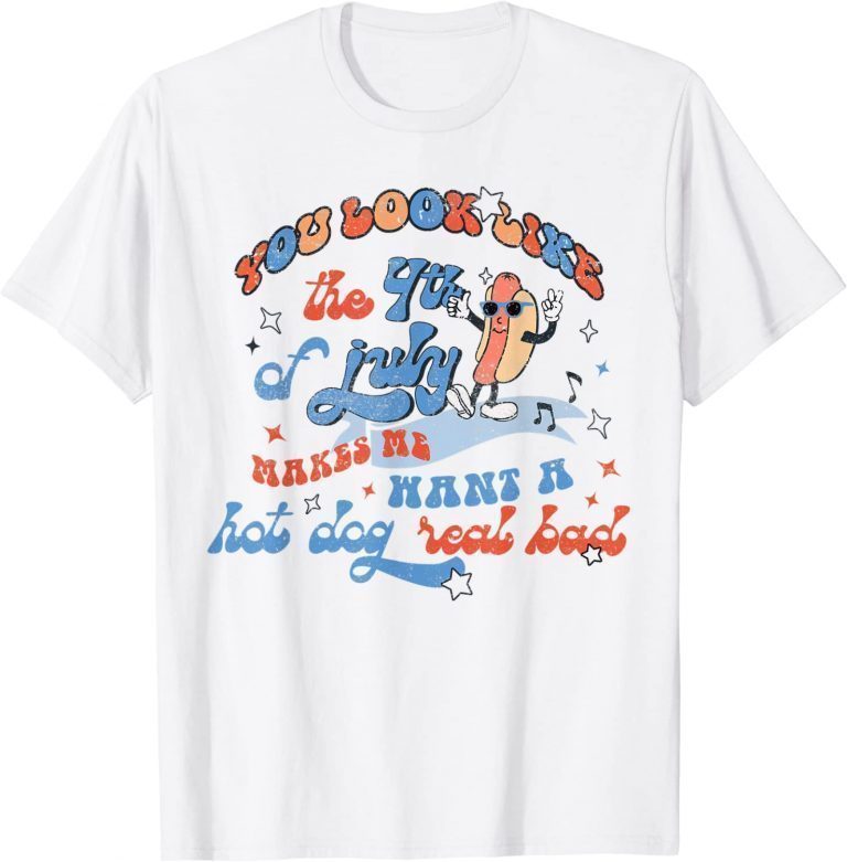 Hot Dog Love USA Funny You Look Like Fourth Of July Shirt