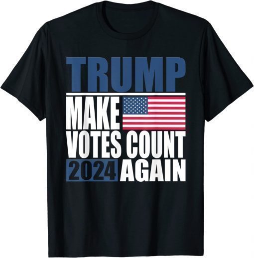 Classic Trump 2024 Make Votes Count Again Trump Supporter Women Men T-Shirt