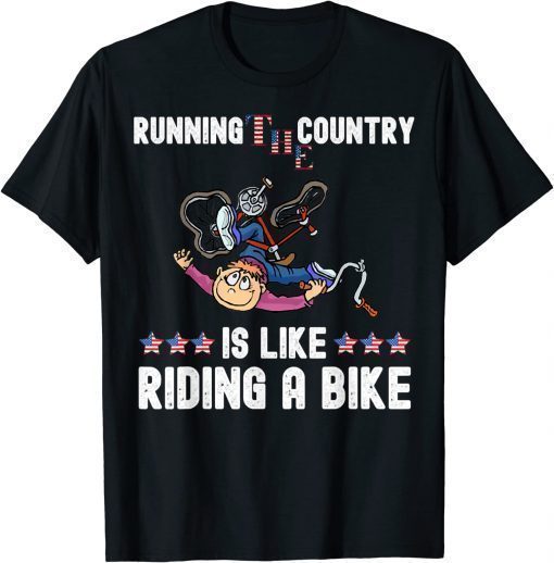 Running The Country Is Like Riding A Bike, Joe Biden Bicycle Tee Shirt