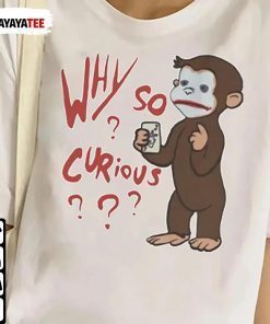 Vintage Why So Curious Tee Shirts