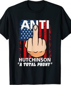 Middle Finger Anti Hutchinson "A total phony" Shirts