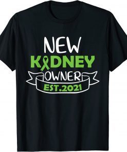 New Kidney Owner 2021 Kidney Transplant Survivor Awareness Shirts Tee Shirt