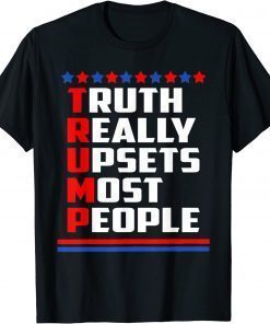 Trump Really Upsets Most People Trump 2024 USA Flag Funny TShirt