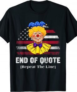 Retro End Of Quote Repeat The Line Anti Biden American Flag Gift TShirt