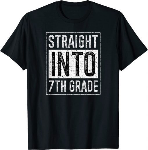 Straight Into 7th Grade Teacher First Day Of School Gift T-Shirt