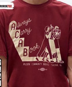 Official Always Carry A Book Shirts