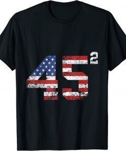 Official Trump 2024 45 Squared Second Term USA Vintage Shirt T-Shirt