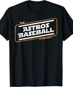 The Astros Baseball Podcast ,Baseball Fans Classic T-Shirt